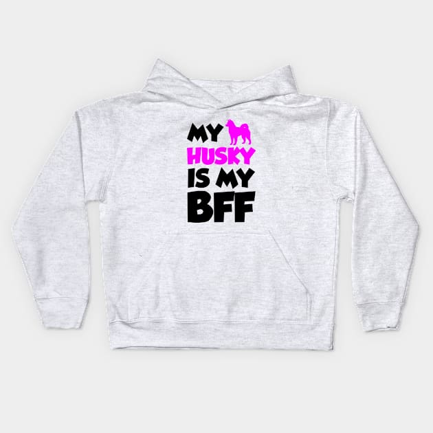 My Husky is my BFF Kids Hoodie by hellocrazy